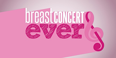 Breast Concert Ever primary image