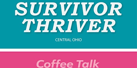 September 2022: PRG Central Ohio | Survivor/Thriver Coffee Talk Event!