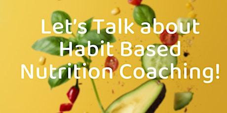 Let’s Talk about Habit Based Nutrition Coaching