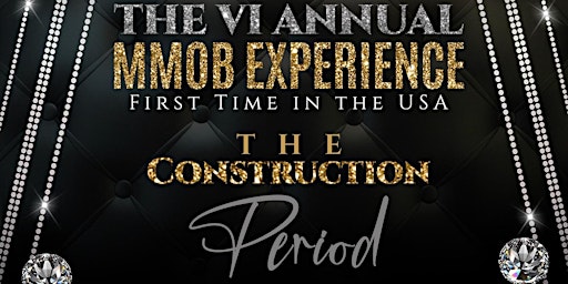 The VI Annual MMOB Experience First Time in USA - The Construction Period