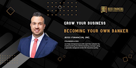 Grow your Business with The Infinite Banking Concept