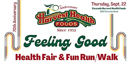 Harvest Health Foods 70th Anniversary Feeling Good Health Fair and Fun Run