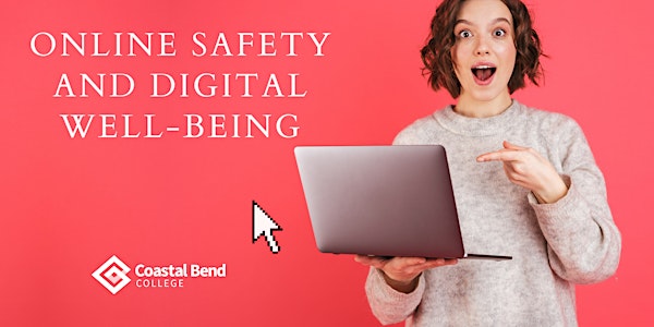 Online Safety and Digital Well-Being: Online, Self-Paced Workshop
