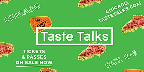 Taste Talks Chicago 2017 Festival primary image