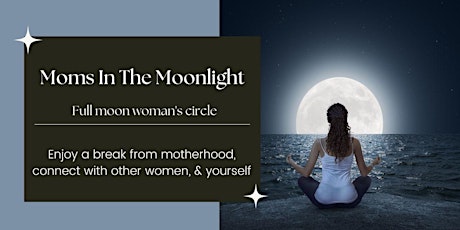 Moms in the the Moonlight