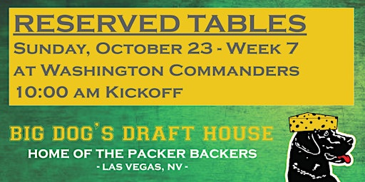Draft House-Week 07 Packer Game Reserved Tables (COMMANDERS 10am Kickoff)