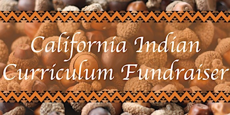 California Indian Curriculum Fundraiser - Friday primary image