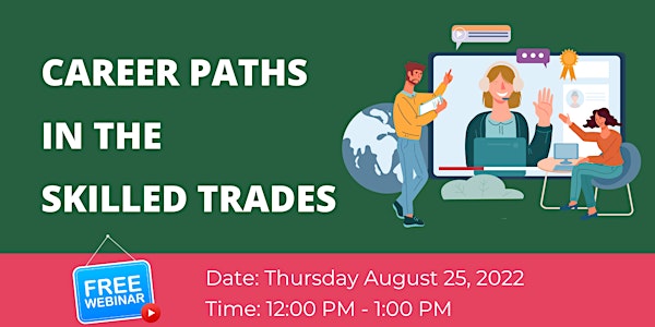 Information Session - Career Paths in the Skilled Trades
