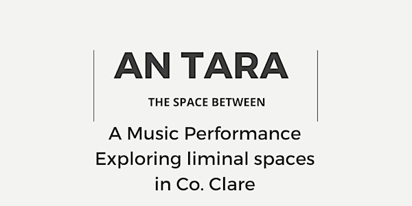 An Tara (THE SPACE BETWEEN)