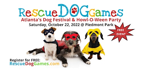 Rescue Dog Games--Atlanta's DOG Howl-O-Ween Festival 10/10/22  11 am - 5 pm
