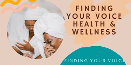 OPEN HOUSE! Finding Your Voice Health & Wellness
