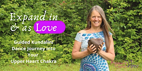 Expand In Love ~ Guided  Kundalini Dance Journey Into Upper Heart Chakra