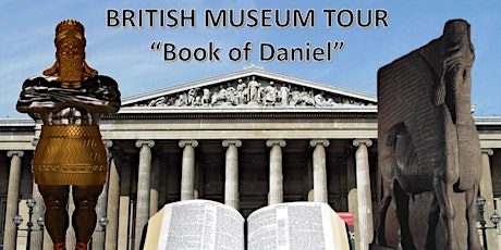 Book of Daniel - Bible Tour of the British Museum