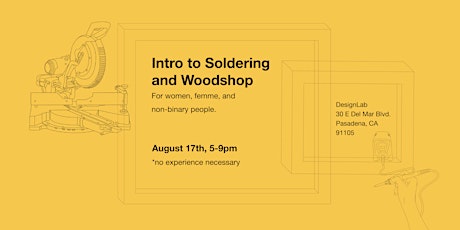 Intro to Soldering  and Woodshop