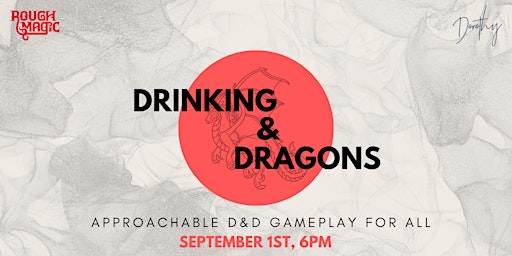Drinking & Dragons: a night of gameplay for all by Rough Magic