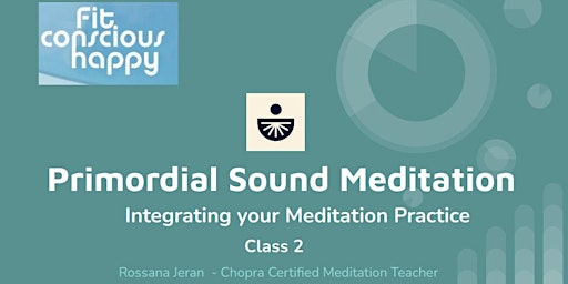 PSM - CLASS 2 - Integrating Your Meditation Practice