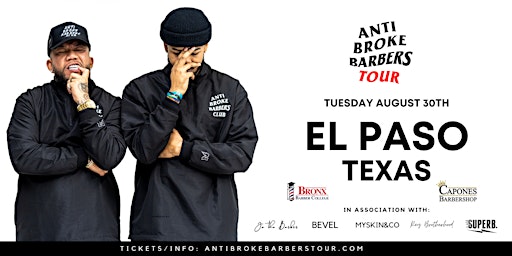 El Paso, Texas - Anti Broke Barbers  Club Tour powered by Bevel