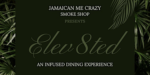 ELEV8TED: an infused dining experience
