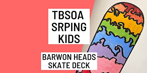 KIDS BARWON HEADS SKATE DECK - Wednesday 21st September 1.00pm - 3.00pm