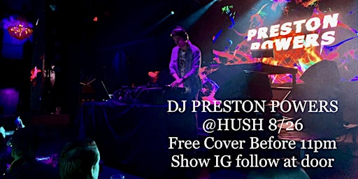 Hush Party Guest List: Pre-game party followed by night club DJ Set