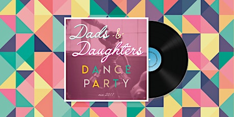 Dads and Daughters Dance Party primary image