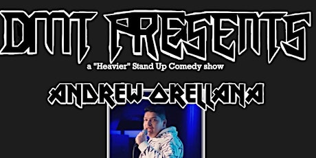 DMT Presents a "heavier" Stand Up Comedy Show