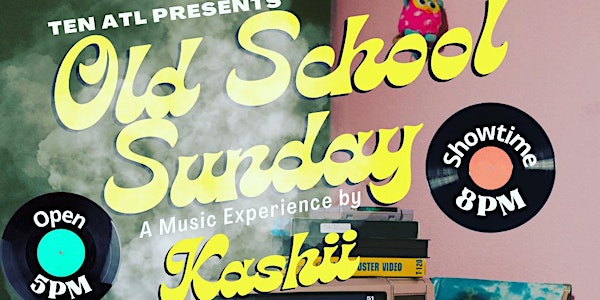Old School Sunday featuring DJ Kashii