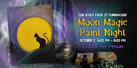 Moon Magic Painting Fundraiser - Cub Scout Pack 27 (Open to Public)