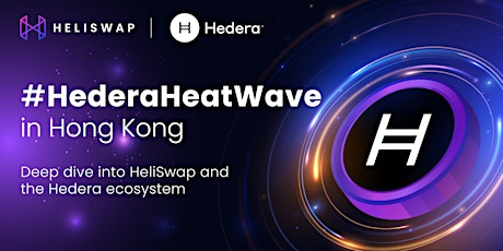 #HederaHeatWave in Hong Kong - First Hedera Event in Hong Kong!
