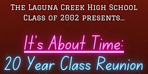 Laguna Creek High School Class of 2002 Reunion Weekend