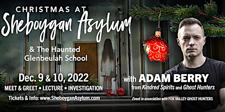 Christmas at Sheboygan Asylum & The Haunted Glenbeulah School Investigation
