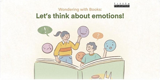 Wondering with Books: Let's Think About Emotions! | Little Philosophers