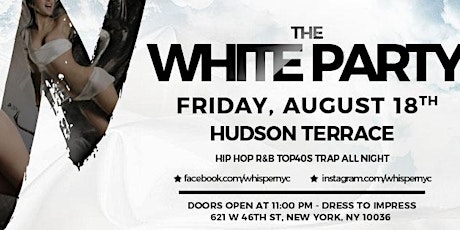 WHISPER NYC: THE WHITE PARTY @ HUDSON TERRACE  [21+] primary image