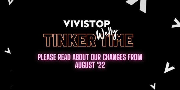 VIVISTOP: TINKER TIME