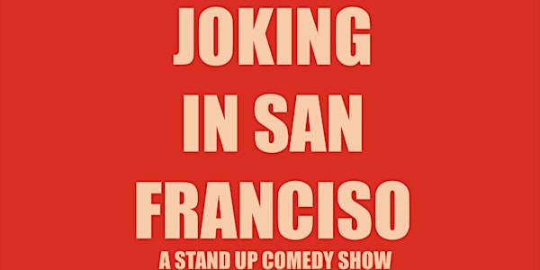 Stand Up Comedy : Joking In San Francisco