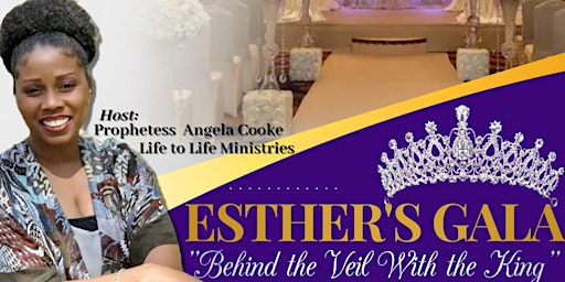 Esther's Gala - Behind the Veil With the King