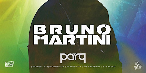Night Access Presents Bruno Martini @ Parq • 8/19