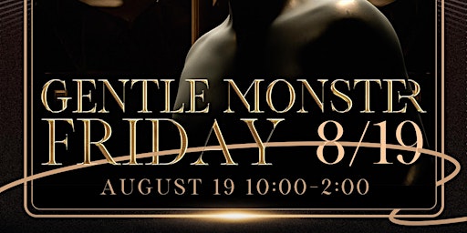 Gentle Monster Friday