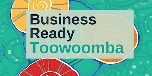 Business Ready Seminars - Toowoomba