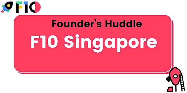 F10 Singapore Founders' Huddle