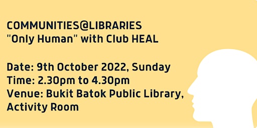 COMMUNITIES@LIBRARIES | Only Human with Club HEAL