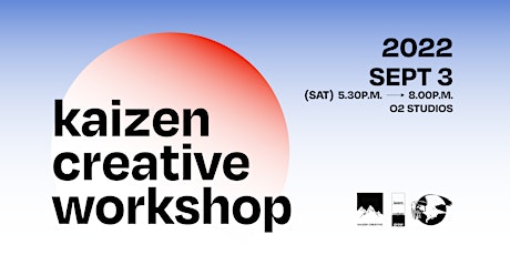 Kaizen Creative Workshop (Sept 3)