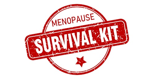Menopause Survival Kit: live life well through the menopause and beyond.