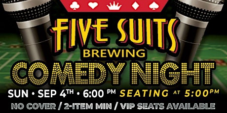 Comedy Night at Five Suits Brewing Vista, Sunday  September 4th,  6:00pm