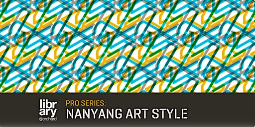 Pro Series: Nanyang Art Style (Sculpting From Nature) | library@orchard