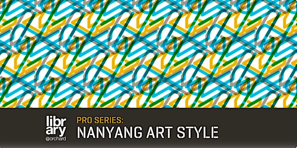 Pro Series: Nanyang Art Style (Sculpting From Nature) | library@orchard