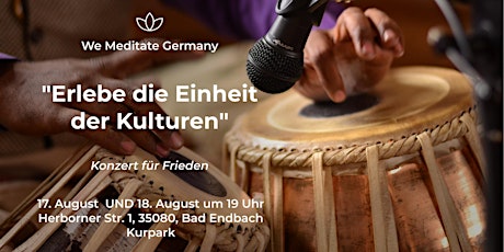 Bad Endbach - "Erlebe die Einheit der Kulturen". Konzert für Frieden.