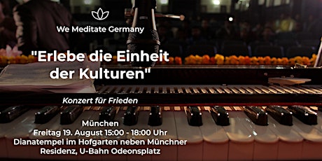 München - "Erlebe die Einheit der Kulturen". Konzert für Frieden.