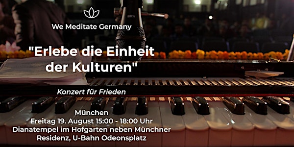 München - "Erlebe die Einheit der Kulturen". Konzert für Frieden.