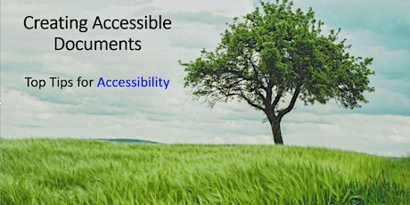 WORKSHOP - Top Tips for Accessibility: Creating Accessible Documents